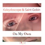 cover: Aint Gobin|Kaleidoscope - On My Own