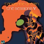 cover: Tangerine Dream - The Sessions V (Live At Dekmantel Festival, Amsterdam + Betonwerk, Berlin)