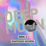 cover: Paul J|Santiago Acosta - Deep Moon