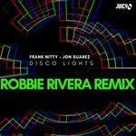 cover: Frank Nitty|Jon Suarez - Disco Lights - Robbie Rivera Remix