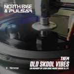 cover: North Base|Dima Pulsar - Them Old Skool Vibes