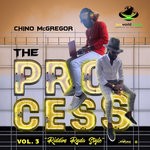 cover: Chino Mcgregor - The Process - EP Vol  3 (Riddim Ryda Style)