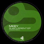 cover: Mkey (uk) - Subcurrent EP