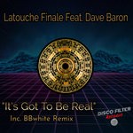 cover: Dave Baron|Latouche Finale - It's Got To Be Real