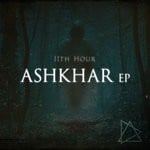 cover: 11th Hour - Ashkhar EP