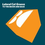 cover: Lateral Cut Groove - To The Moon & Back