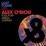 cover: Alex O'rion - Foul Play/Ameal/Cuprum