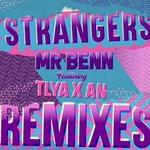 cover: Mr Benn|Tlya X An - Strangers (Remixes)