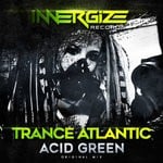 cover: Trance Atlantic - Acid Green (Original Mix)