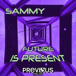 cover: Sammy - Future Is Present EP