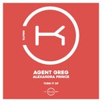 cover: Alexandra Prince|Agent Greg - Turn It Up