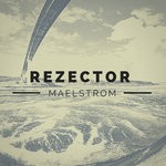 cover: Rezector - Maelstrom