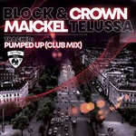 cover: Block & Crown|Maickel Telussa - Pumped Up (Club Mix)