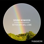 cover: Sound Nomaden - Better Days Will Come