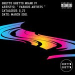 cover: Various - Ghetto Ghetto Miami IV