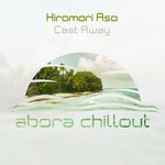 cover: Hiromori Aso - Cast Away (Original Mix)