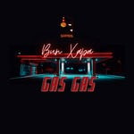 cover: Bun Xapa - Gas Gas