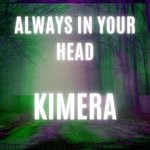 cover: Kimera - Always In Your Head