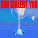 cover: Abc Dialect - You