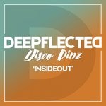 cover: DEEPFLECTED|Disco Pinz - Insideout (Groove Mix)