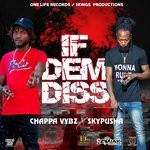 cover: Chappa Vybz|Skypusha - If Dem Diss