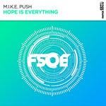 cover: M.i.k.e. Push - Hope Is Everything