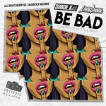 cover: Shade K|Lady Shade - Be Bad (Original Mix)