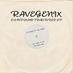 cover: Ravegenix - Compound Fractures EP