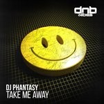 cover: Dj Phantasy - Take Me Away