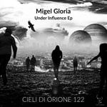 cover: Migel Gloria - Under Influence EP