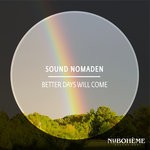 cover: Sound Nomaden - Better Days Will Come (Radio-Edit)