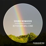 cover: Sound Nomaden - Better Days Will Come (Extended Mix)