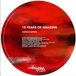 cover: Various - 10 Years Of Amazing