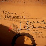 cover: Bill Bruford's Earthworks - Live In Santiago (Live, Teatro Teleton, Santiago, 29 September 2002)