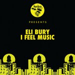 cover: Eli Bury - I Feel Music