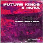 cover: Future Kings|Moya - Something New