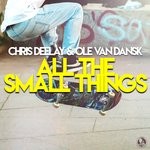 cover: Chris Deelay|Ole Van Dansk - All The Small Things