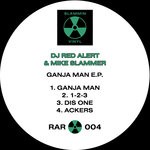 cover: Dj Red Alert|Mike Slammer - Ganja Man EP