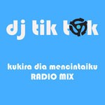 cover: Dj Tik Tok - Kukira Dia Mencintaiku (Radio Mix)