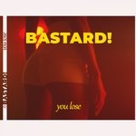 cover: Bastard! - You Lose