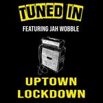 cover: Jah Wobble - Uptown Lockdown