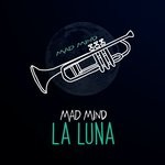 cover: Mad Mind - La Luna