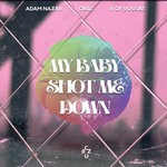 cover: Adam Nazar|Cruz|V Of Vossae - My Baby Shot Me Down