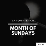 cover: Vapour Trail - Month Of Sundays