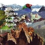 cover: Kasper Bjorke - Young Again