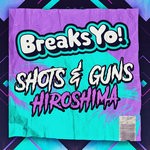 cover: Shots & Guns - Hiroshima