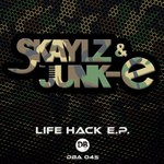 cover: Skaylz & The Junk-e - Life Hack EP