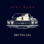 cover: Riky Mura - Yes You Are (Main Mix)