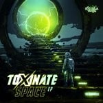 cover: Toxinate - Space EP