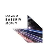 cover: Dazed|Bassriv - Movin'